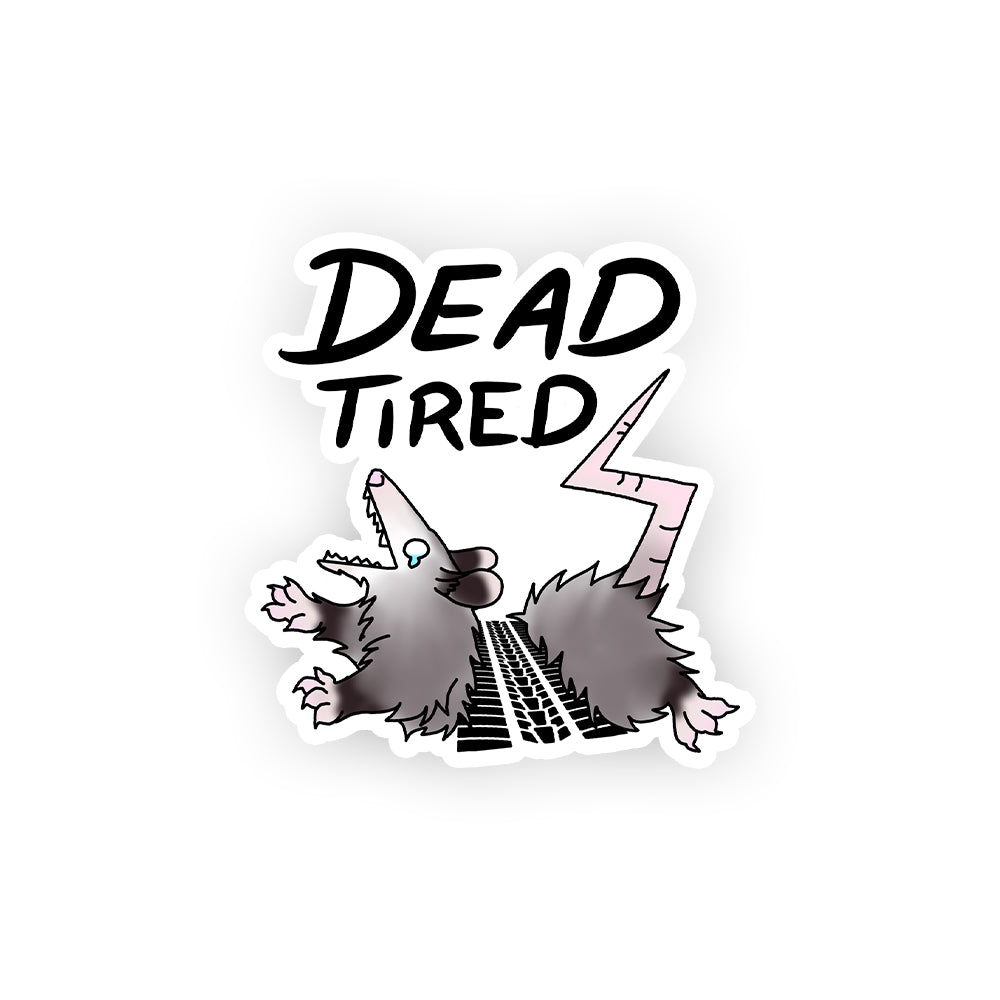 shylostconfused "Dead Tired" Sticker