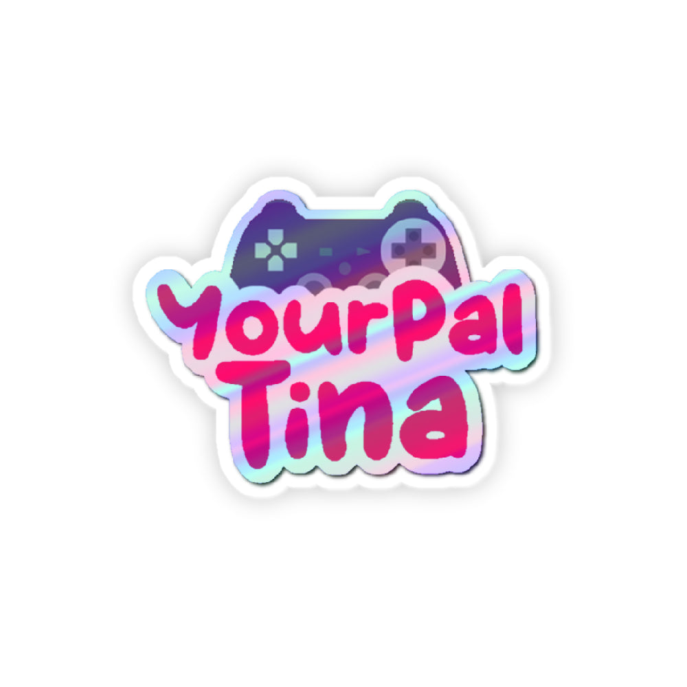 Your Pal Tina Holographic Sticker